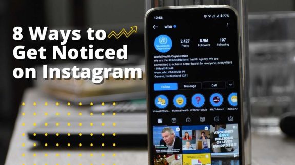 8 Ways to Get Noticed on Instagram